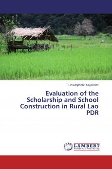 Evaluation of the Scholarship and School Construction in Rural Lao PDR