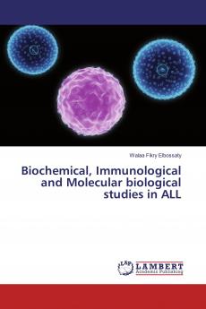Biochemical Immunological and Molecular biological studies in ALL