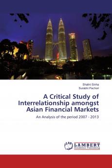 A Critical Study of Interrelationship amongst Asian Financial Markets