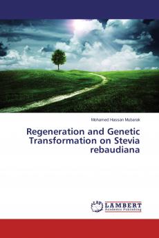 Regeneration and Genetic Transformation on Stevia rebaudiana