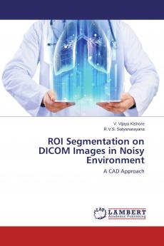 ROI Segmentation on DICOM Images in Noisy Environment