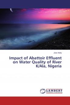 Impact of Abattoir Effluent on Water Quality of River K/Ala Nigeria
