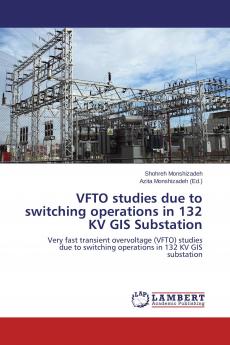 VFTO studies due to switching operations in 132 KV GIS Substation
