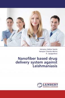 Nanofiber based drug delivery system against Leishmaniasis