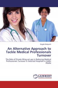 An Alternative Approach to Tackle Medical Professionals Turnover
