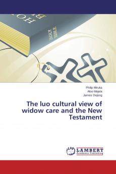 The luo cultural view of widow care and the New Testament
