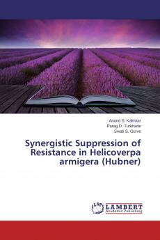 Synergistic Suppression of Resistance in Helicoverpa armigera (Hubner)