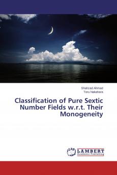 Classification of Pure Sextic Number Fields w.r.t. Their Monogeneity