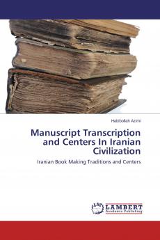 Manuscript Transcription and Centers In Iranian Civilization
