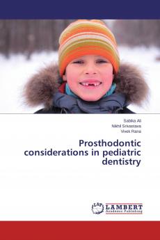 Prosthodontic considerations in pediatric dentistry