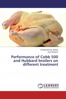 Performance of Cobb 500 and Hubbard broilers on different treatment