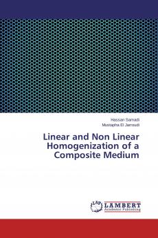 Linear and Non Linear Homogenization of a Composite Medium