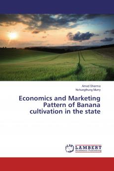 Economics and Marketing Pattern of Banana cultivation in the state