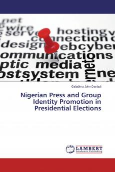 Nigerian Press and Group Identity Promotion in Presidential Elections