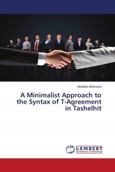 A Minimalist Approach to the Syntax of T-Agreement in Tashelhit