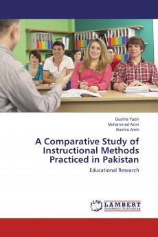 A Comparative Study of Instructional Methods Practiced in Pakistan