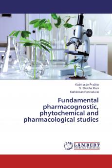 Fundamental pharmacognostic phytochemical and pharmacological studies
