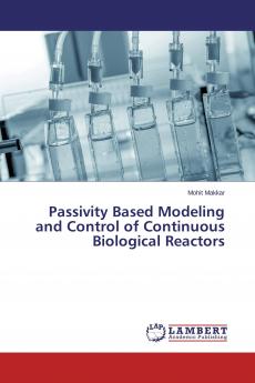 Passivity Based Modeling and Control of Continuous Biological Reactors
