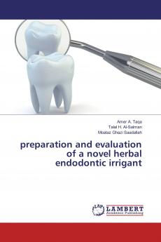 preparation and evaluation of a novel herbal endodontic irrigant