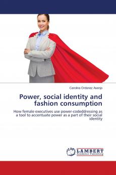 Power social identity and fashion consumption