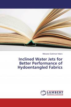 Inclined Water Jets for Better Performance of Hydoentangled Fabrics