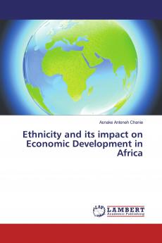 Ethnicity and its impact on Economic Development in Africa