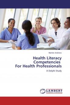 Health Literacy Competencies For Health Professionals