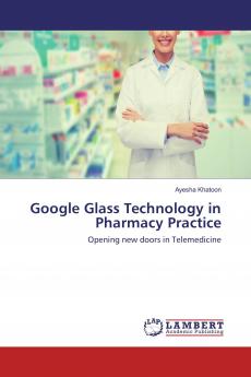 Google Glass Technology in Pharmacy Practice