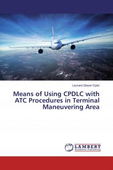 Means of Using CPDLC with ATC Procedures in Terminal Maneuvering Area