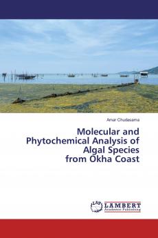 Molecular and Phytochemical Analysis of Algal Species from Okha Coast