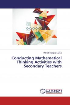 Conducting Mathematical Thinking Activities with Secondary Teachers