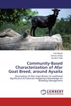 Community-Based Characterization of Afar Goat Breed around Aysaita