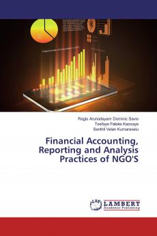 Financial Accounting Reporting and Analysis Practices of NGO'S
