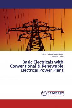 Basic Electricals with Conventional & Renewable Electrical Power Plant