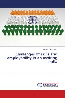 Challenges of skills and employability in an aspiring India
