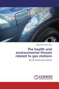 The health and environmental threats related to gas stations
