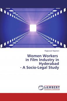 Women Workers in Film Industry in Hyderabad - A Socio-Legal Study