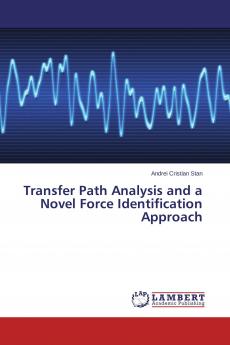 Transfer Path Analysis and a Novel Force Identification Approach
