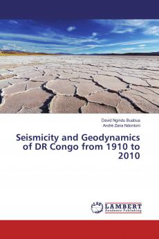 Seismicity and Geodynamics of DR Congo from 1910 to 2010