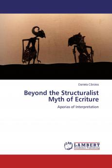 Beyond the Structuralist Myth of Ecriture