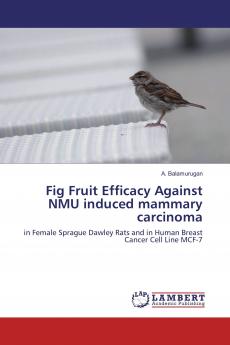Fig Fruit Efficacy Against NMU induced mammary carcinoma