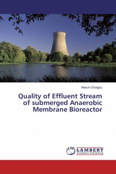 Quality of Effluent Stream of submerged Anaerobic Membrane Bioreactor