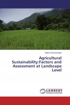Agricultural Sustainability:Factors and Assessment at Landscape Level
