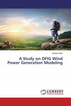 A Study on DFIG Wind Power Generation Modeling