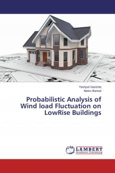 Probabilistic Analysis of Wind load Fluctuation on LowRise Buildings