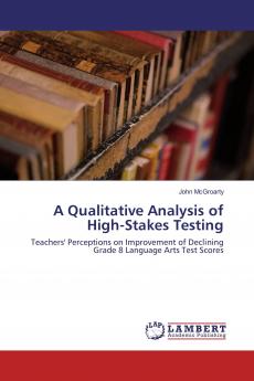 A Qualitative Analysis of High-Stakes Testing