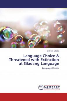 Language Choice & Threatened with Extinction at Siladang Language