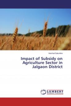 Impact of Subsidy on Agriculture Sector in Jalgaon District
