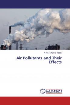 Air Pollutants and Their Effects