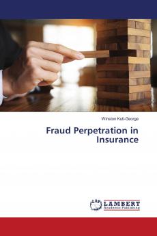 Fraud Perpetration in Insurance